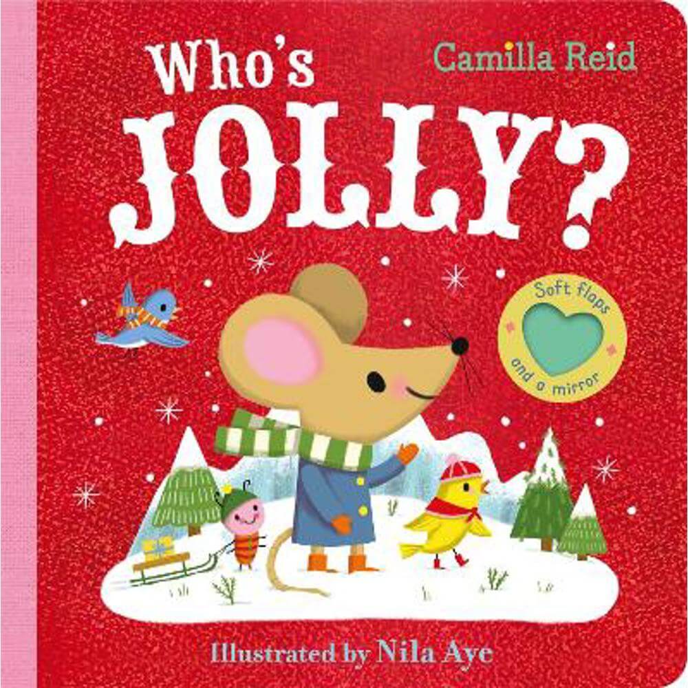 Who's Jolly?: The Perfect Christmas Gift for Toddlers - an Interactive Lift the Flap Book - Camilla Reid